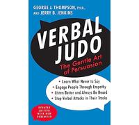 Verbal Judo: The Gentle Art of Persuasion, Updated Edition