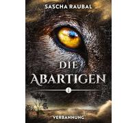 Verbannung: Die Abartigen - Sammelband I