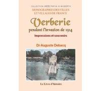 Verberie pendant l'invasion de 1914 - impressions et souvenirs