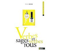 Michel Arrivé – Verbes sages et verbes fous – Méthode de langue – Poche