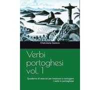 Verbi portoghesi: quaderno di esercizi per imparare a coniugare i verbi in portoghese