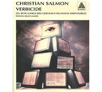 Christian Salmon – Verbicide : Du bon usage des cerveaux humains disponibles – Poche