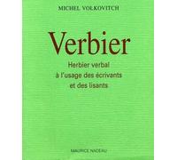 Verbier - Herbier Verbal A L'usage Des Ecrivains Et Des Lisants