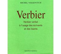 Verbier - Herbier verbal - A l'usage des écrivants et des us Herbier verbal à l'usage des écrivants et des lisants - Michel Volkovitch - Maurice Nadeau-Lettres Nouvelles - broché - Etude