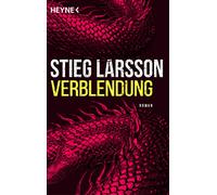 Verblendung – Die Millennium-Trilogie 1 – Roman – Heyne Verlag