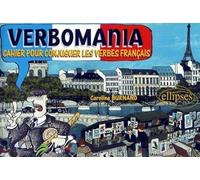 Verbomania : Cahier pour conjuguer les verbes français