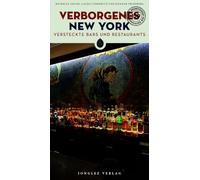 Verborgenes New York: Versteckte Bars and Restaurants
