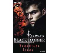 Verbotene Liebe: Black Dagger 41 - Roman