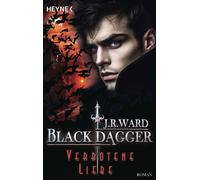 Verbotene Liebe Black Dagger 41 - Roman - J. R. Ward - Heyne Verlag - ebook (ePub) - Livre