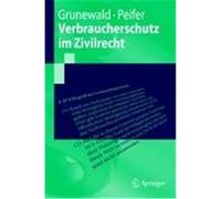 Verbraucherschutz im Zivilrecht Grunewald, Barbara, Peifer, Karl-Nikolaus (Auteur)