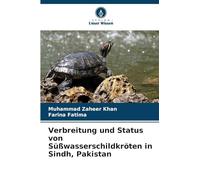 Verbreitung und Status von Süßwasserschildkröten in Sindh, Pakistan