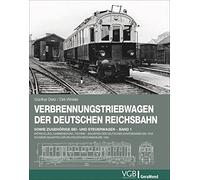 Verbrennungstriebwagen der Deutschen Reichsbahn: Band 1 - Entwicklung, Nummerierung, Technik · Bauarten der deutschen Staatsbahnen bis 1918 · Schwere Bauarten der Deutschen Reichsbahn bis 1930