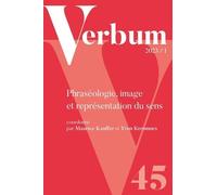 Verbum 2023/1 - Phraséologie, Image Et Représentation Du Sens