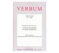 Verbum Tome 28 N° 1, 2006 - Le Discours Rapporté En Français Médiéval