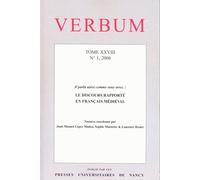Verbum Tome 28 N° 1, 2006 - Le Discours Rapporté En Français Médiéval