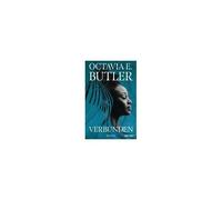 Octavia E. Butler Mirjam Nuenning Verbunden: Roman (Poche)