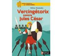 Vercingétorix contre Jules César Hélène Montardre (Auteur), Glen Chapron (Illustration)