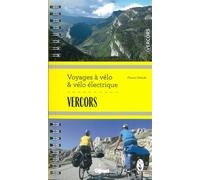 Vercors Voyages à vélo et vélo électrique Florent Debicki (Auteur)