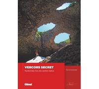 Vercors secret: Randonnées hors des sentiers battus