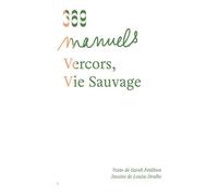 Vercors, Vie Sauvage - Sarah Petitbon - 369 Eds - broché - Monographie