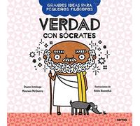 Verdad con Sócrates (Grandes ideas para pequeños filósofos)