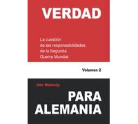 Verdad para Alemania: La cuestión de las responsabilidades de la Segunda Guerra Mundial