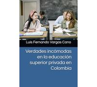 Verdades incómodas en la educación superior privada en Colombia