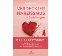 Verdeckter Narzissmus In Beziehungen - Das Arbeitsbuch
