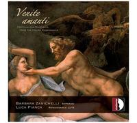 Verdelot / Zanichelli / Pianca - Venite Amanti [Compact Discs]