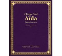 Verdi: Aïda - Complete Opera in 4 Acts - Full Orchestral Score