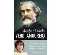 Jean-Philippe Lafont, Roselyne Bachelot-Narquin – Verdi amoureux – Biographie – Broché 1 CD audio