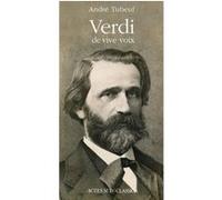 André Tubeuf – Verdi : De vive voix – Biographie – Broché