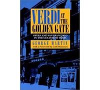 Verdi at the Golden Gate George Martin (Auteur)