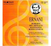 Verdi: Ernani (Naples 1960) - Fernando Previtali (Conductor), Coro e Orchestra del Teatro San Carlo (Orchestra), Margherita Roberti (Artist), Mario Del Monaco (Artist), Ettore Bastianini (Artist), Nic