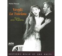 Verdi et La Traviata, vivre avec Violetta