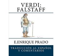 Verdi: Falstaff: Traduccion Al Espanol Y Comentarios