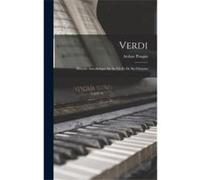 Verdi Histoire Anecdotique De Sa Vie Et De Ses Oeuvres - Arthur Pougin - Creative Media Partners LLC - Livre en Anglais Arthur PouginArthur Pougin (Auteur)