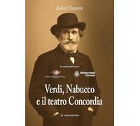 Verdi, Nabucco e il teatro Concordia