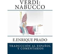 Verdi: Nabucco: Traduccion Al Espanol Y Comentarios
