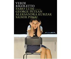 Verdi: Rigoletto: Saimir Pirgu / George Petean / Aleksandra Kurzak