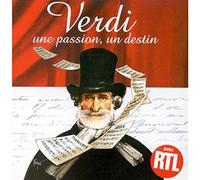 Verdi une passion, un destin - Les Plus Grands Choeurs & airs d'opéras