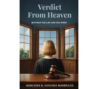 Verdict From Heaven: Between the Law and the Spirit
