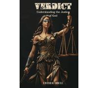 VERDICT: UNDERSTANDING THE JUSTICE OF GOD
