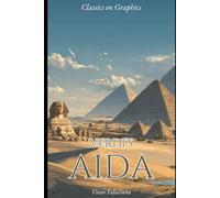 Verdi's Aida: A Graphic Novel