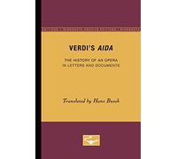 Verdi's Aida: The History of an Opera in Letters and Documents