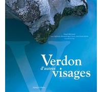 Verdon d'autres visages Stéphanie Allemand-Capy (Auteur), Jean-Claude Barbier (Auteur)