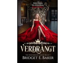 Verdrängt: Epische Fantasy-Romanze und ein Kampf um Leben und Tod!