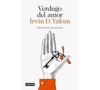 Verdugo del amor/ Love's Executioner: Historias De Psicoterapia: Memorias/ Love's Executioner: Memoirs