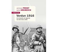 Verdun 1916: La bataille vue des deux cotes