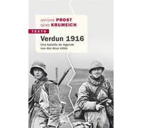Verdun 1916 La bataille vue des deux cotes - Antoine Prost - Tallandier - Poche - Essai